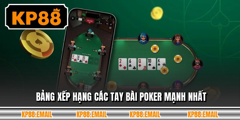 Bảng xếp hạng các tay bài poker mạnh nhất