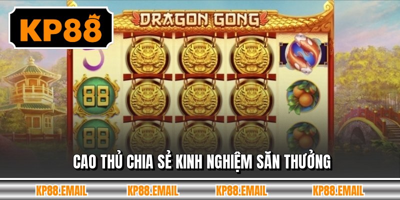 Cao thủ chia sẻ kinh nghiệm săn thưởng