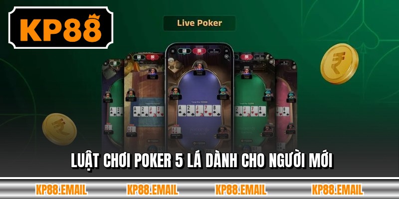 Luật chơi poker 5 lá dành cho người mới