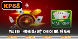 Mậu Binh - Hướng Dẫn Luật Chơi Chi Tiết, Rõ Ràng