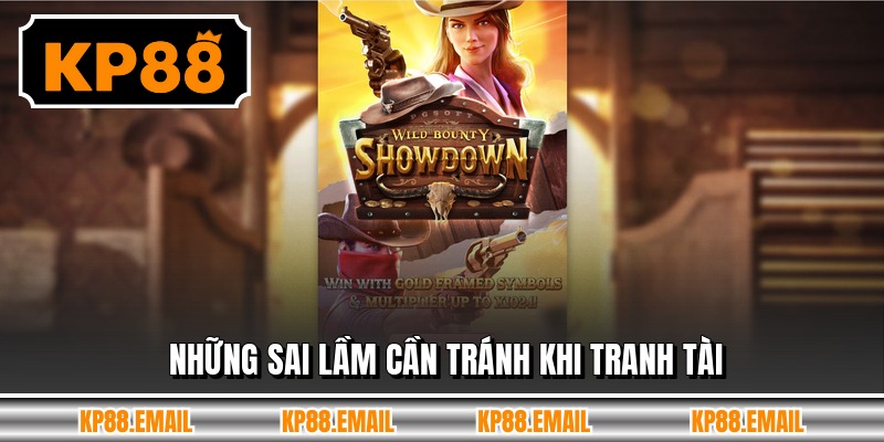 Những sai lầm cần tránh khi tranh tài