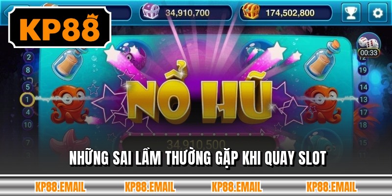 Những sai lầm thường gặp khi quay slot