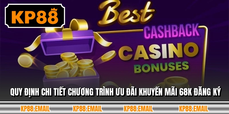 Quy định chi tiết chương trình ưu đãi khuyến mãi 68k đăng ký