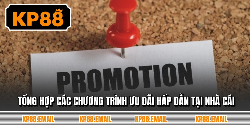 Tổng hợp các chương trình ưu đãi hấp dẫn tại nhà cái